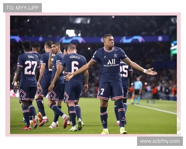 巴黎圣日耳曼强势迎战对手 关键战役决定赛季走势